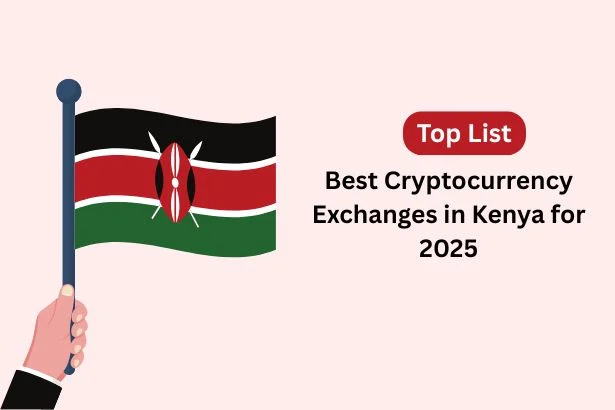 Best Cryptocurrency Exchanges in Kenya for 2025